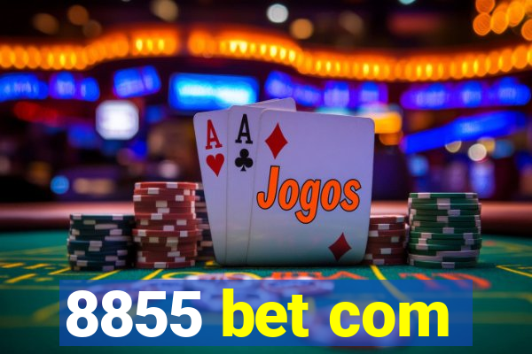 8855 bet com